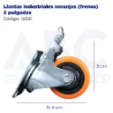 Llantas industriales naranjas (frenos) 2 pulgadas