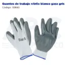 Guantes de trabajo nitrilo blanco gasa gris