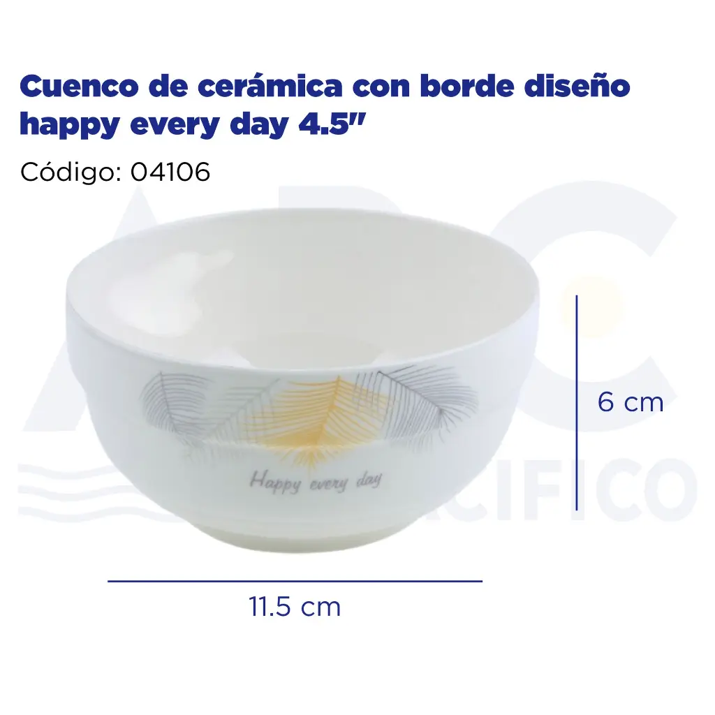 Cuenco de cerámica con borde diseño happy every day 4.5"