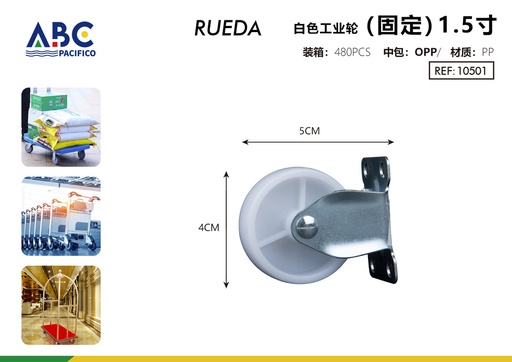 [10501] Ruedas Industriales Blancas (Fijas) 1.5 pulgadas