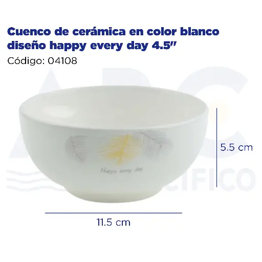 [04108] Cuenco de cerámica en color blanco diseño happy every day 4.5"