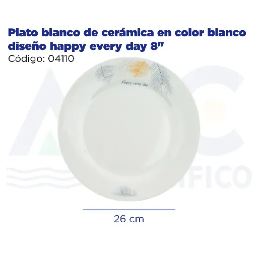 [04110] Plato blanco de cerámica en color blanco diseño happy every day 8"