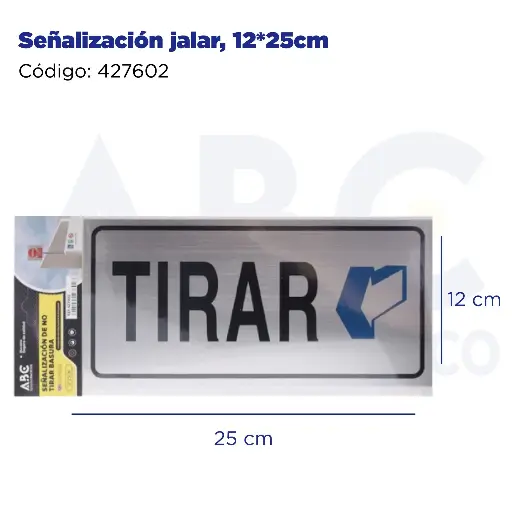 [427602] Señalización de jalar, 12*25cm